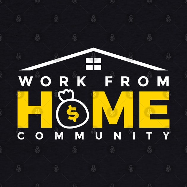 Work from Home Community by erwinwira